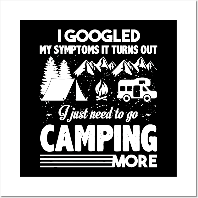 I just need to go camping Wall Art by jrgenbode